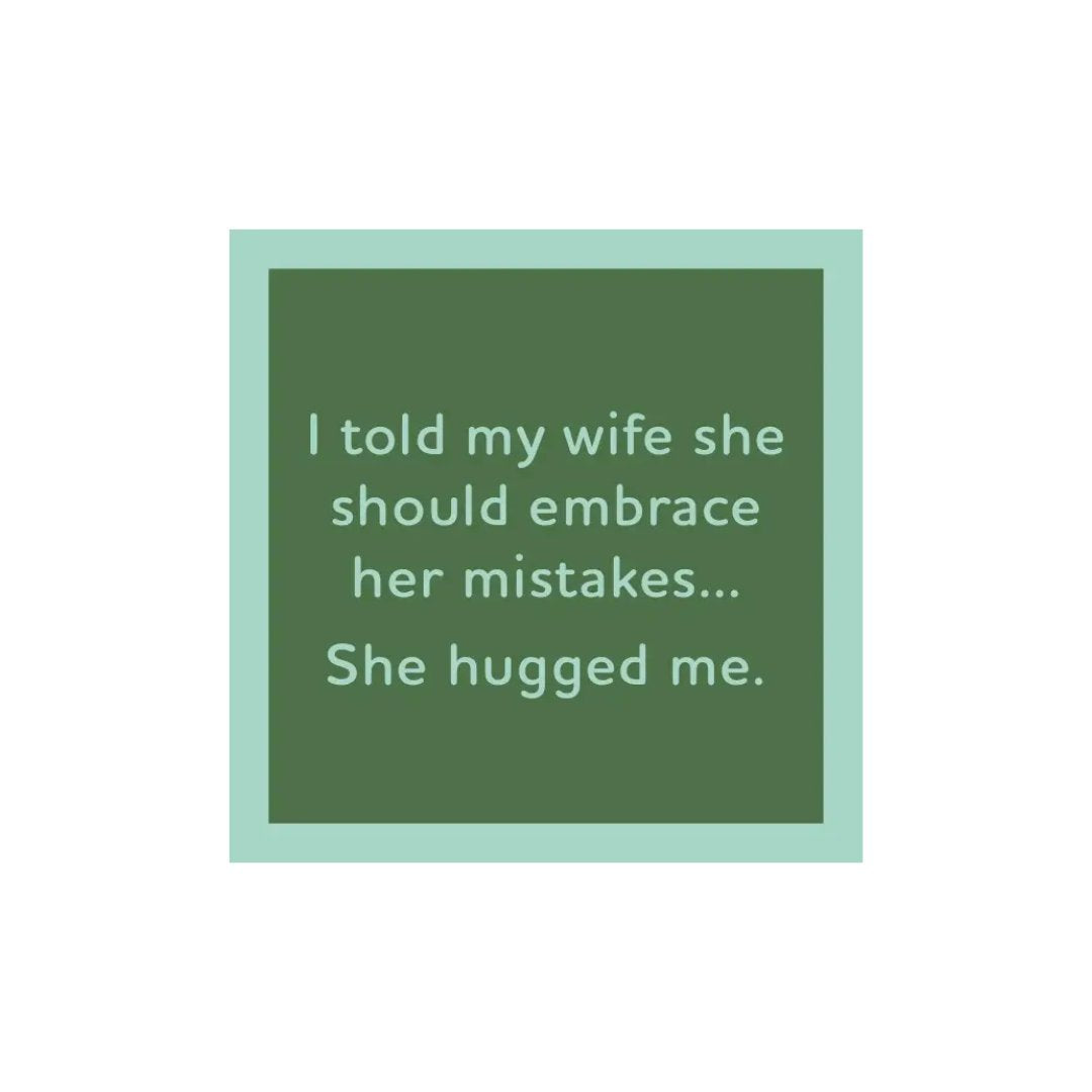 She Hugged Me Coaster
