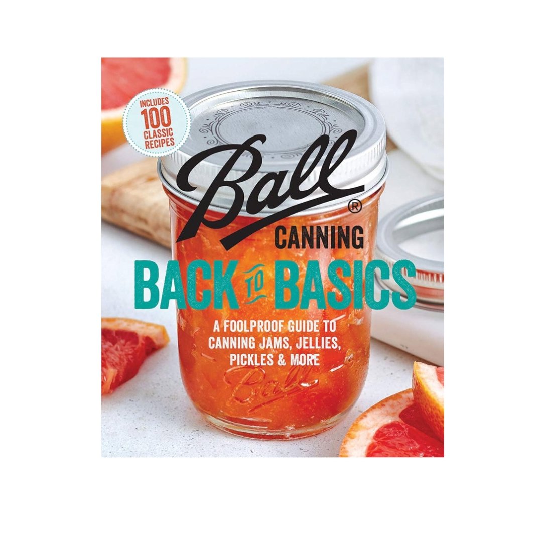 Ball Canning Back To Basics