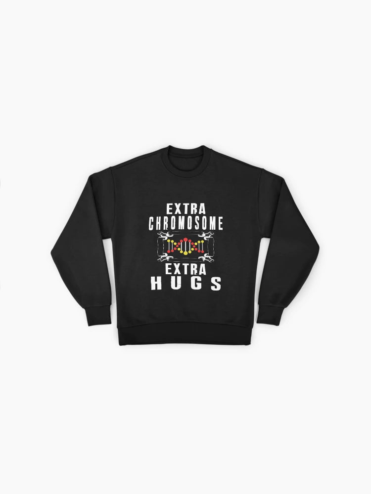 Down Syndrome Sweatshirt: Extra Chromosome, Extra Hugs, Cozy Fit