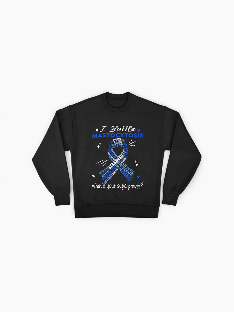 Mastocytosis Warrior Sweatshirt: What's Your Superpower? Awareness