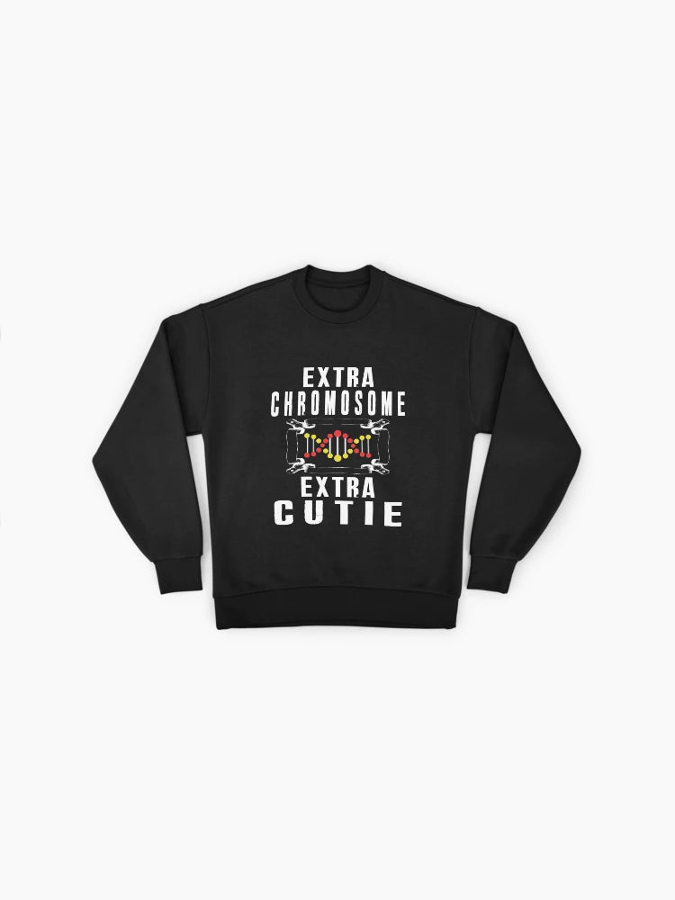 Down Syndrome Pride: "Extra Chromosome Extra Cutie" Sweatshirt