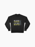 Down Syndrome Power Sweatshirt: My Extra Chromosome is My Weapon