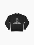 Keep Calm, It's Only an Extra Chromosome" Down Syndrome Sweatshirt