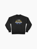 T21 Down Syndrome Family Sweatshirt: "One Extra Chromosome Cute