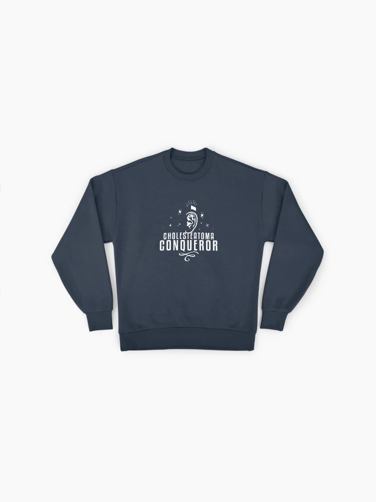 Cholesteatoma Conqueror Sweatshirt, Ear Surgery Survivor Gift Top