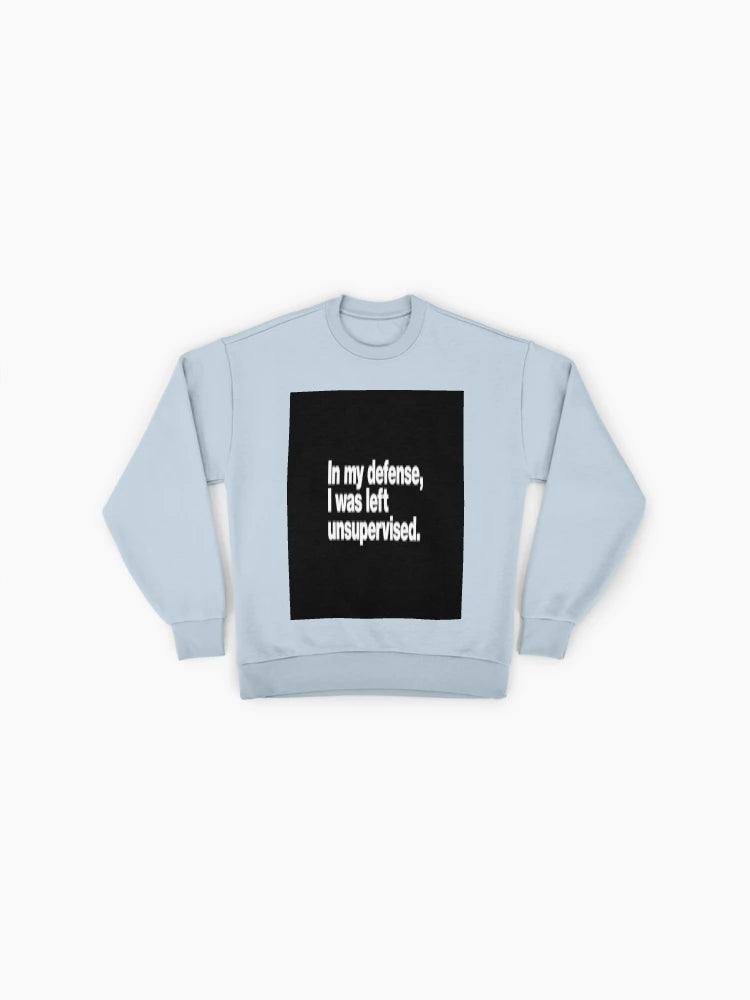 Funny "Unsupervised" Quote Sweatshirt, Premium Oversized Comfy Fit