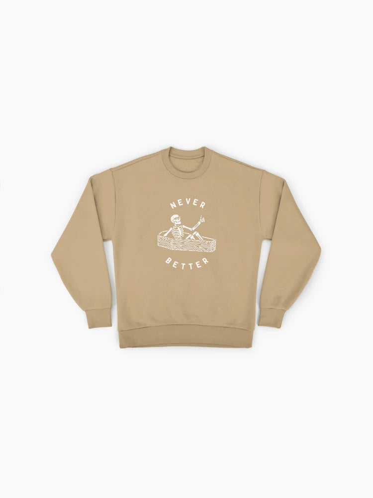 'Never Better' Sarcastic Skull, Funny Oversized Sweatshirt