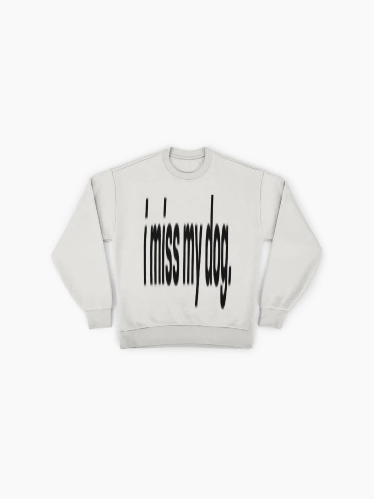 I Miss My Dog" Sweatshirt | Heartfelt Pet Lover Memorial Oversized Top