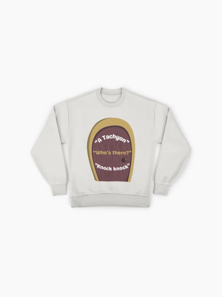 Tachyon Knock Knock Joke Sweatshirt, Funny Physics Humor Oversized Top