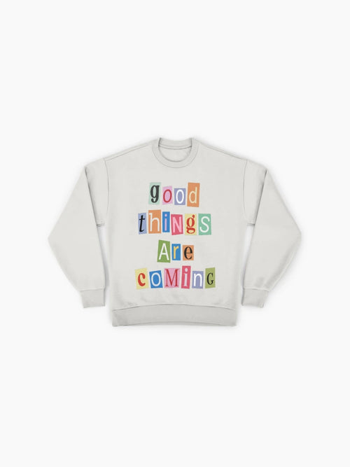 'Good Things Are Coming' Quote, Magazine Letter Sweatshirt