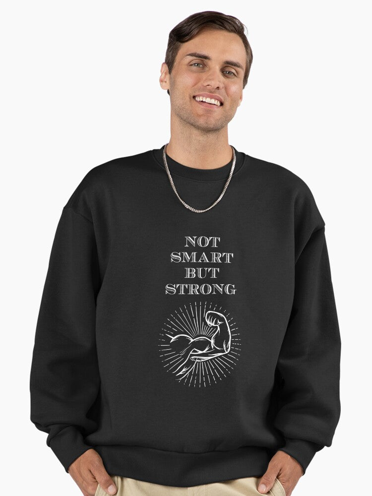 Stupid But Strong" Funny Saying, Humorous Workout Sweatshirt Black