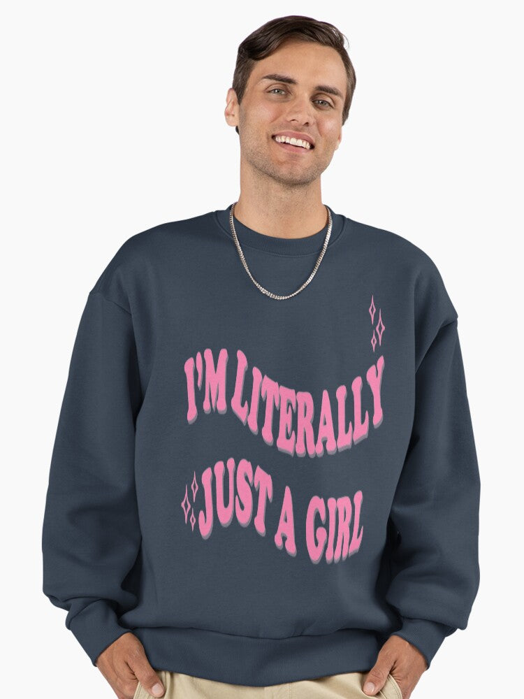 I'm Literally Just a Girl" Sweatshirt | Trendy Quote Oversized Top Midnight Navy