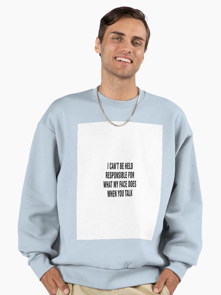 My Face When You Talk" Sweatshirt, Funny Sarcastic Quote Top Stonewash Denim