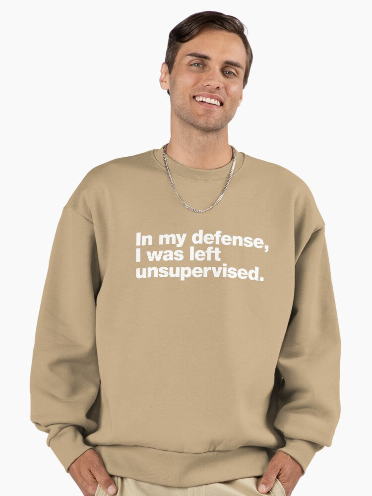 I Was Left Unsupervised" Funny Sarcastic Quote Oversized Sweatshirt Tan