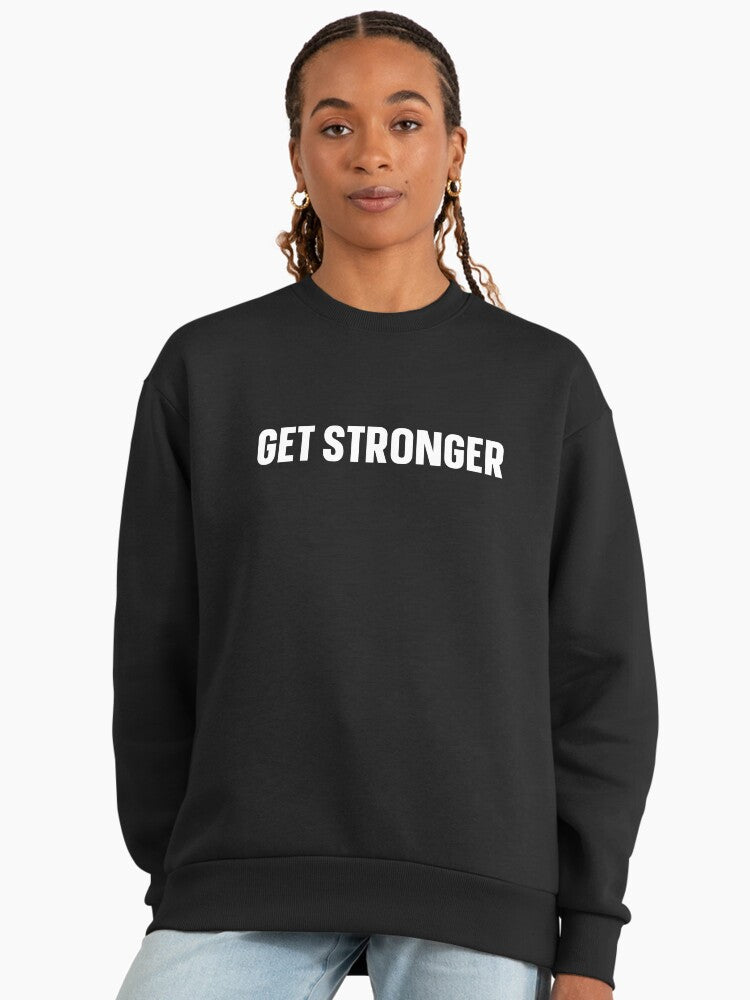Get Stronger" Motivational Workout & Fitness Oversized Sweatshirt Black