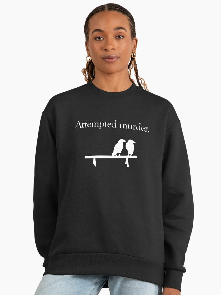 Attempted Murder Crow Sweatshirt, Funny Bird Watcher Pun Graphic Black