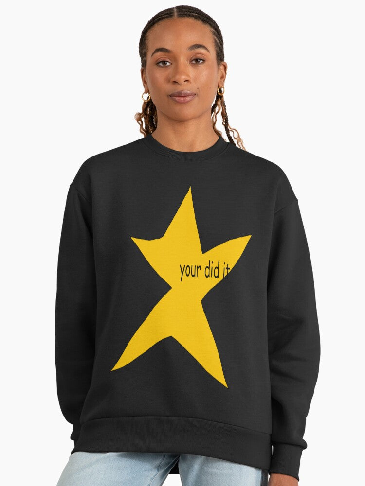 Your Did It" Motivational Sweatshirt | Funny Encouragement Top Graphite Black