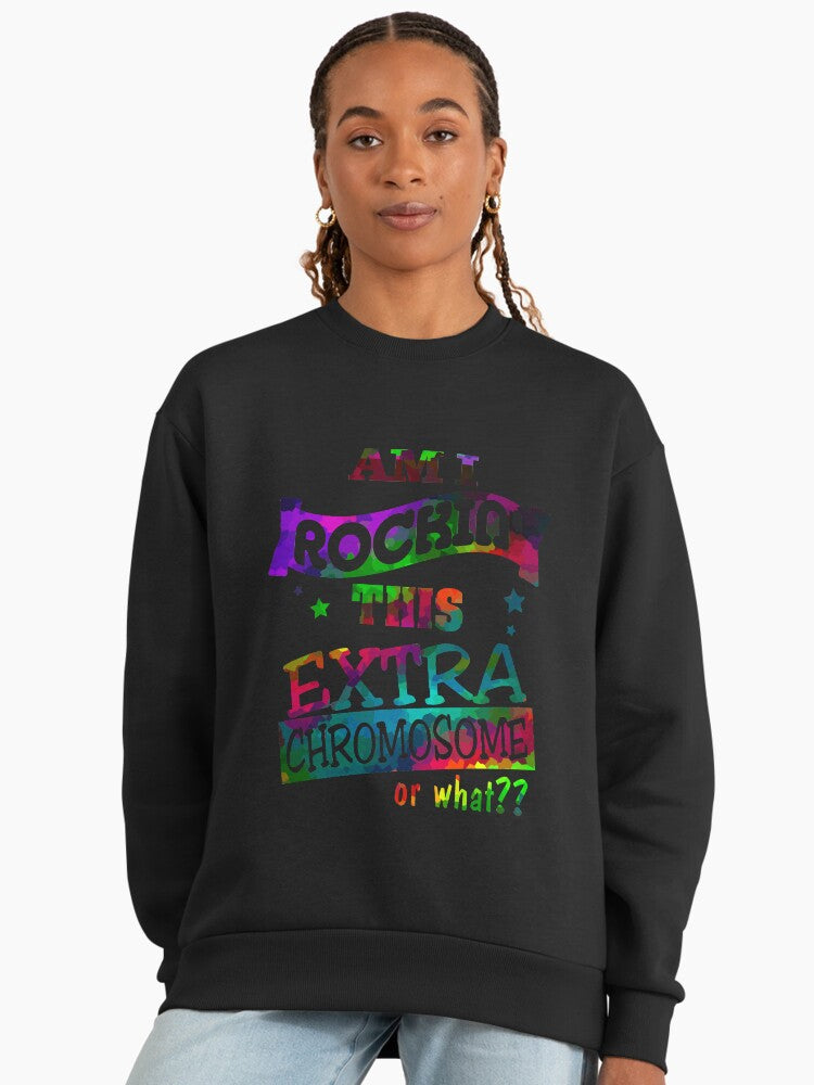 Rockin' This Extra Chromosome" Sweatshirt, Down Syndrome Pride Black