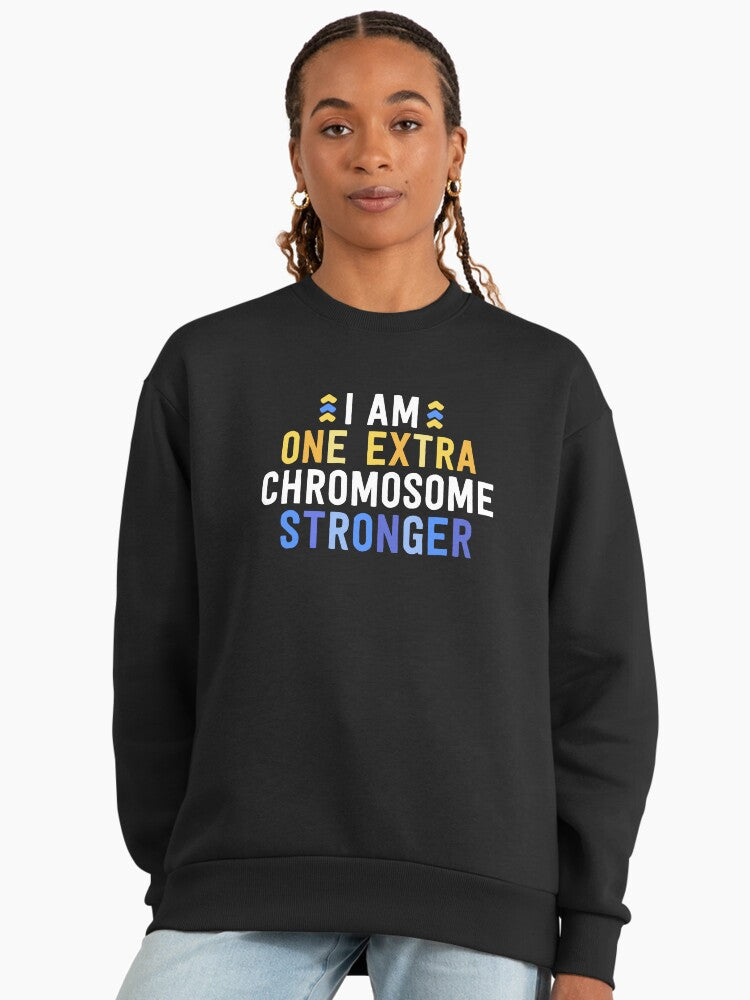 T21 Down Syndrome Pride Sweatshirt: Extra Chromosome Stronger Black