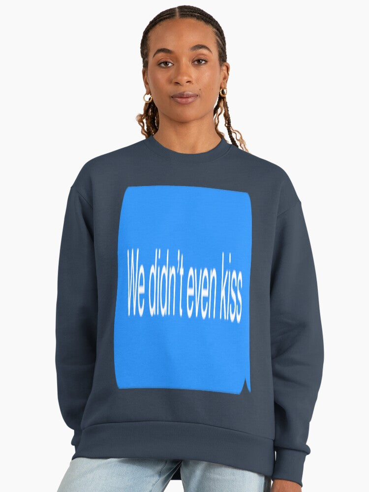 WE DIDN'T EVEN KISS" Sweatshirt | Heated Rivalry Book Quote Top Midnight Navy