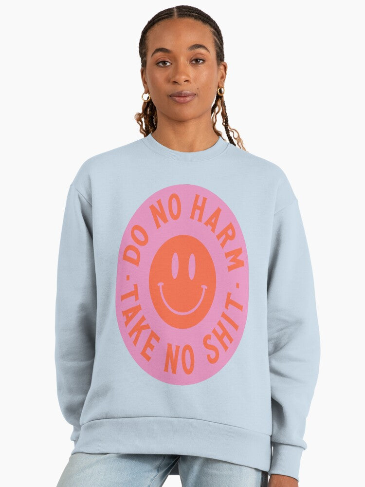 Do No Harm Take No Shit Sweatshirt | Empowering Quote Oversized Top Stonewash Denim