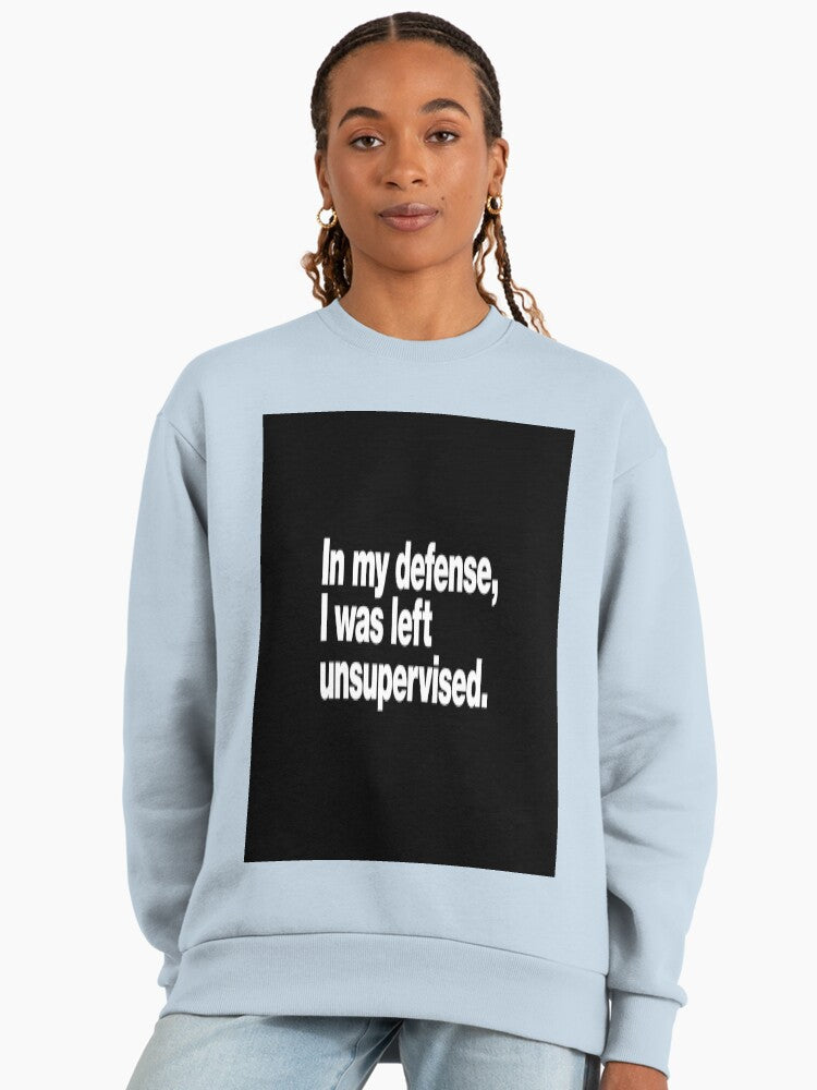 Funny "Unsupervised" Quote Sweatshirt, Premium Oversized Comfy Fit Stonewash Denim