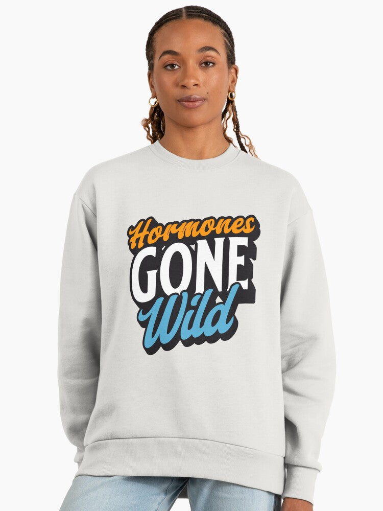 Funny Medical Humor Sweatshirt: Hormones Gone Wild, Soft Fit Bone