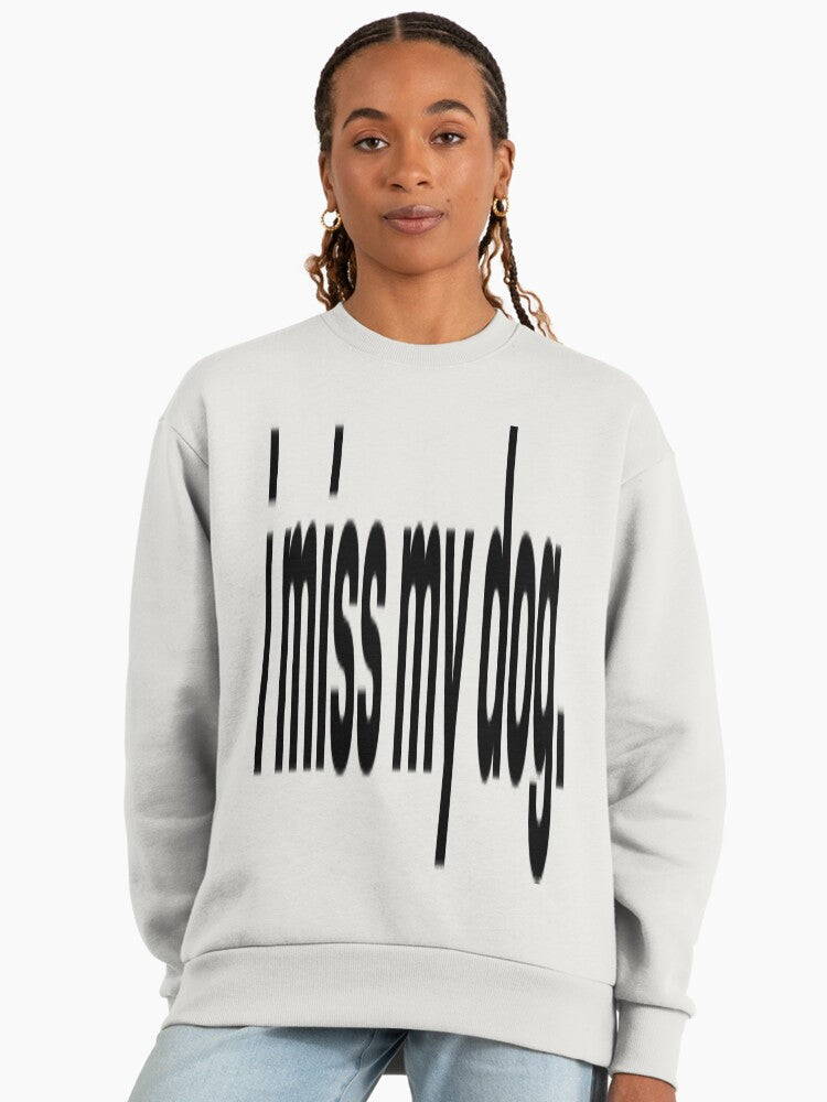 I Miss My Dog" Sweatshirt | Heartfelt Pet Lover Memorial Oversized Top Bone